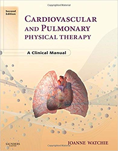 Cardiovascular and Pulmonary Physical Therapy : A Clinical Manusal