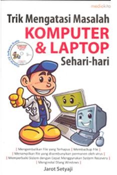 Trik Mengatasi Masalah Komputer dan Laptop Sehari-hari
