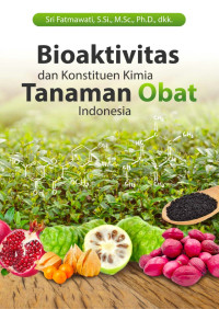 Bioaktivitas dan Konsituen Kimia Tanaman Obat Indonesia