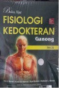 Buku Ajar Fisiologi Kedokteran Ganong Edisi 24