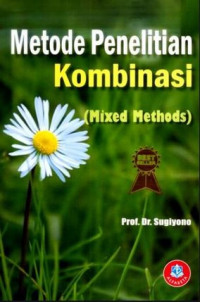 Metode Penelitian Kuantitatif, Kualitatif dan Kombinasi (Mixed Methods) Edisi Revisi