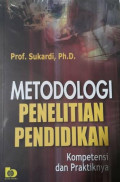 Metodologi Penelitian Pendidikan Kompetensi dan Prakteknya