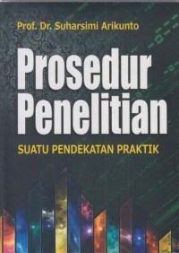 Prosedur Penelitian Suatu Pendekatan Praktis