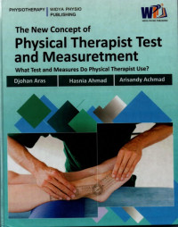 The New Concept of Physical Therapist Test and Measuretment: What Test and Measures Do Physical Therapist Use?