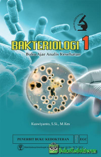 Image of Bakteriologi 1 : Buku ajar analisis kesehatan