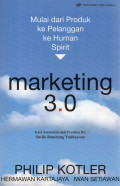 Marketing 3.0 Mulai dari Produk ke Pelanggan ke Human Spirit