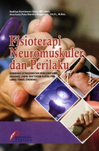 Fisioterapi Neuromuskuler dan Perilaku : Kombinasi Ultrasound dan Mobilisasi Saraf Medianus, Carpal dan Tendon Gliding Pada Carpal Tunnel Syndrome