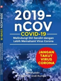 Image of 2019-nCov: Melindungi Diri Sendiri dengan Lebih Memahami Virus Corona COVID-19