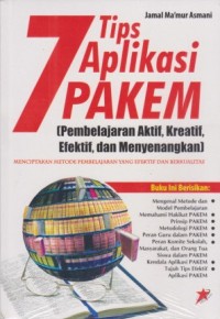 Image of 7 Tips Aplikasi Pakem (Pembelajaran Aktif, Kreatif, Efektif, dan Menyenangkan)