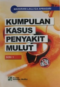 Image of Kumpulan Kasus Penyakit Mulut Seri I