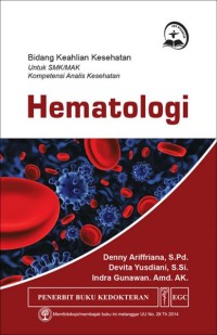 Image of Hematologi : Bidang Keahlian Kesehatan untuk SMK/MAK Kompetensi Analis Kesehatan
