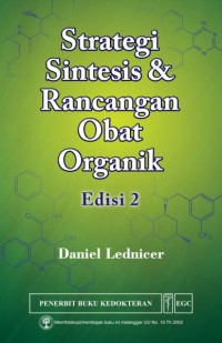 Image of Strategi Sintetis dan Rancangan Obat Organik ed.2 = Strategies for organic drug synthetis and design, 2nd edition