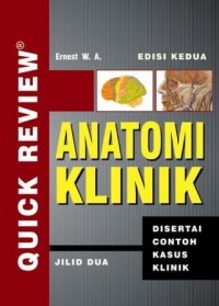 Image of Quick Review Anatomi Klinik Disertai Contoh Kasus Klinik Edisi Kedua Jilid Dua
