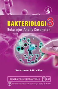 Image of Bakteriologi 3 : Buku Ajar Analis Kesehatan 3