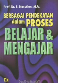 Image of Berbagai Pendekatan dalam Proses Belajar dan Mengajar