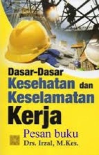 Image of Dasar-Dasar Kesehatan dan Keselamatan Kerja