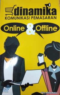 Image of Dinamika Komunikasi Pemasaran Online dan Offline