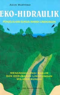 Image of Eko-Hidraulik Pengelolaan Sungai Ramah Lingkungan