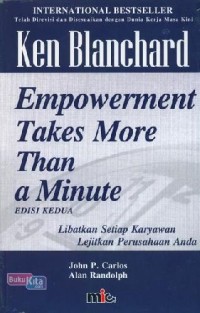 Image of Empowerment Takes More Than a Minute: Libatkan Setiap Karyawan Lejitkan Perusahaan Anda Edisi 2