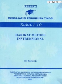 Image of Hakikat Metode Instruksional : Pekerti Mengajar di Perguruan Tinggi Buku 1.10