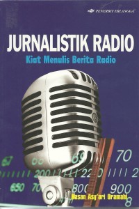Image of Jurnalistik Radio: Kiat Menulis Berita Radio