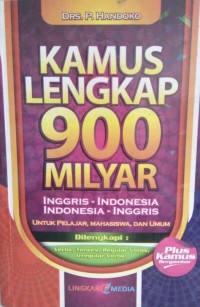 Image of Kamus Lengkap 900 Milyar Inggris-Indonesia, Indonesia-Inggris: Untuk Pelajar, Mahasiswa, dan Umum