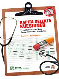 Image of Kapita Selekta Kuesioner: Pengetahuan dan Sikap dalam Penelitian Kesehatan