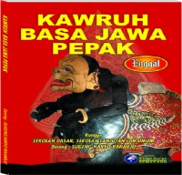 Image of Kawruh Bahasa Jawa Pepak: Kangge Sekolah Dasar, Sekolah Lanjutan lan Umum