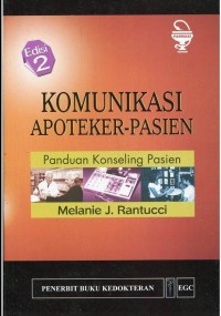 Image of Komunikasi Apoteker-Pasien Panduan Konseling Pasien Edisi 2