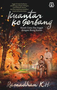Image of Kuantar ke Gerbang Kisah Cinta Ibu Inggit dengan Bung Karno