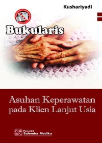 Image of Asuhan Keperawatan pada Klien Lanjut Usia