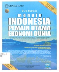 Image of Menuju Indonesia Pemain Utama Ekonomi Dunia