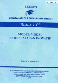 Image of Model model Pembelajaran Inovatif : Pekerti Mengajar di Perguruan Tinggi Buku 1.04