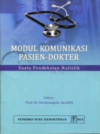 Image of Modul Komunikasi Pasien - Dokter: Suatu Pendekatan Holistik