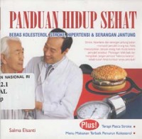 Image of Panduan Hidup Sehat: Bebas Kolesterol, Stroke, Hipertensi, dan Serangan Jantung