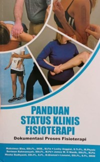 Image of Panduan Status Klinis Fisioterapi: Dokumentasi Proses Fisioterapi