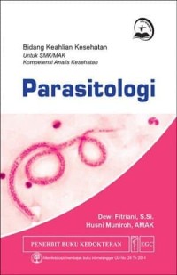 Image of Parasitologi : Bidang Keahlian Kesehatan untuk SMK/MAK Kompetensi Analis Kesehatan