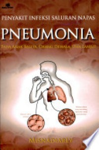 Image of Penyakit Infeksi Saluran Napas Pneumonia Pada Anak Balita, Orang Dewasa, Usia Lanjut