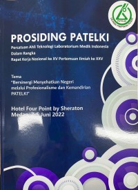 Image of Prosiding Patelki : Persatuan Ahli TeknologiLaboratorium Medik Indonesia Dalam Rangka Rapat Kerja Nasional ke XV Pertemuan Ilmiah ke XXV Tema 