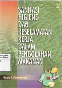 Image of Sanitasi Higiene dan Keselamatan Kerja dalam Pengolahan Makanan