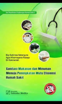 Image of Sanitasi Makanan dan Minuman Menuju Peningkatan Mutu Efisiensi Rumah Sakit