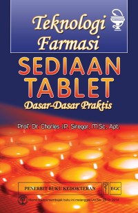 Image of Teknologi Farmasi Sediaan Tablet Dasar Dasar Praktis