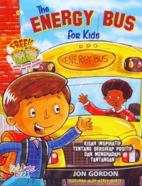 Image of The Energy Bus For Kids: Kisah Inspiratif Tentang Bersikap Positif dan Menghadapi Tantangan