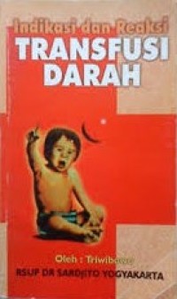 Image of Indikasi dan Reaksi Transfusi Darah